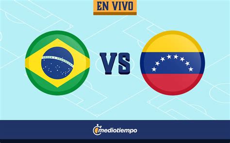 juego venezuela vs brazil en vivo